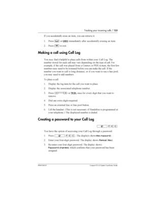 Page 123Tracking your incoming calls /123
P0941543 01 Compact ICS 4.2 System Coordinator Guide
-  
 

	 		 	 
 
			 
( &	
³
UNDO		  	

	 	  	
8 &	
¨
 	,
Making a call using Call Log

      	 
 
	 
 
  
 . ?
 	
	 
	 
 	

   		   
 	 	 
 
 $

	,	  	 
  
	 
  .		, 
 &L 	 	  	
	  		 
 	 	 ...