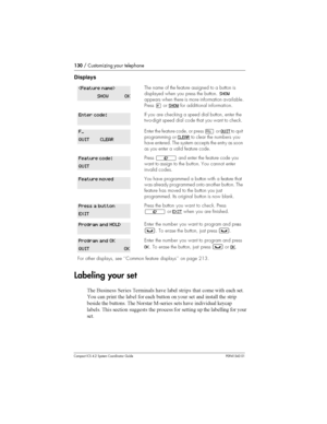 Page 130130/ Customizing your telephone
Compact ICS 4.2 System Coordinator Guide P0941543 01
Displays
Labeling your set
	 	 		 	 	 	  
	 	
 	

 
  	 	 
 	
 
 
 
 	   	 
		 	 
 	 
 29		 	 	 #	

	  	

 	 	 

	 
 	  	 	 
 

	
The name of the feature assigned to a button is
displayed when you press the button.SHOW
appears...