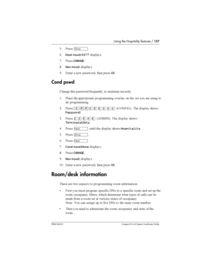 Page 157Using the Hospitality features /157
P0941543 01 Compact ICS 4.2 System Coordinator Guide
@ &	­
/
Desk pswd:4677 
* &	
CHANGE
:
New pswd: 
D 4	  	 
 	 	
OK
Cond pswd
.	 
 	A	 
  	
  
( &
	 	 
	 
 
	 
 	 	 
 	  


 

8 &	²¥¥ÛßßÜÝÝ6.1$- 7 	 

Password:
0 &	ÛÜßÝß65!2-7 	

Terminals&Sets
) &	
Ô 	 ...