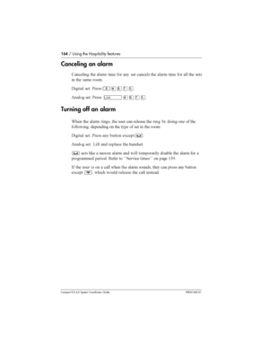 Page 164164/ Using the Hospitality features
Compact ICS 4.2 System Coordinator Guide P0941543 01
Canceling an alarm
.
	 	  	 
  	 

	 	  	 
  	 	
 	 	 


! 	+ &	²£¡àÞ.
5
 	+ &	
û£¡àÞ.
Turning off an alarm
;	 	   	 	 
 			 	    
 
	 
 	


 		 
 	 	 
 	  	 

+
! 	+ &	  
 	,
	³
5
 	+ ?  	
	 	 	
³ 
 #	  

<	 ...