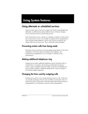 Page 185P0941543 01 Compact ICS 4.2 System Coordinator Guide
Using System features
Using alternate orscheduled services
		 	 		 	 
 	
	 
#	 
 
 	 	 

		 
 		     			 
 	+ 
	
	 	

 	
	  
 	
	
4
 
 	 		 	
	  	 , 
		 	 
 	
 	
	
	 

<	 
 
  
 	 


	 	
	 				
	 
 
 		
	  	 
  ...