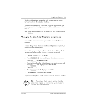 Page 193Using System features /193
P0941543 01 Compact ICS 4.2 System Coordinator Guide
	 	
9 		
	 
 	  
 03 		  
 
#	
	
	 
 
	 	 	,9 		
	

 

 
 
 
  	
9 		
	   
	


  	 		 %%2# 
	 
. $
 
 5	 

	 00

	+ -! 	 

 	 	 !	
9!  
 	
 !	
9
! 	
Changing the direct-dial telephone assignments

 	 
 

	 	
	 ...