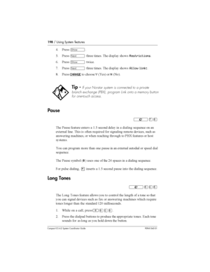 Page 198198/ Using System features
Compact ICS 4.2 System Coordinator Guide P0941543 01
) &	­
@ &	
Ô		 	 	   
Restrictions
/ &	
­
	
* &	
Ô		 	 	   
Allow link:
: &	
CHANGE
 


	Y6	7 
N6
7
Pause
²à¡
	 &	 		 		  (@	
 	    	A	
	 
 
	,	 	   
	 	A	 
  	
		
	 
 
	 
	 
 	 	

 
 &L 		 
 

 	

 
 
 ...