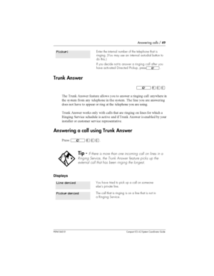 Page 49Answering calls /49
P0941543 01 Compact ICS 4.2 System Coordinator Guide
Trunk Answer
²¡ââ
	 # 5	 		 
  
 
 	   
 		 
	 	 
  		
	  	 	 	 	 
 		

	 
 	 
 	 
   	 		
	 
 	 
# 5	 
# 
  
 	  
 	 

 
 	
	 
		  
	   # 5	  		 

	 
 

	 	
	 				
Answering a call...