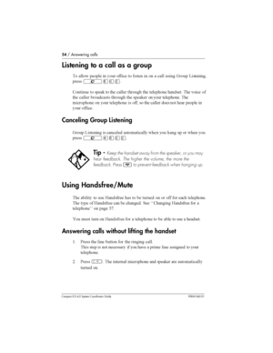 Page 5454/ Answering calls
Compact ICS 4.2 System Coordinator Guide P0941543 01
Listening to acall as a group

 
 	
	  
 

	 
 	  
  
   
 ?	
	
²¡âÛ
.
	 
 	# 
 	 
	 
 	 		
	 	 	

	 

	 
	 

 
 	 	#	 
 
		
	 	



	 
 
 		
	  
 
 	 
	 
	 
 	 	
	 
 
 

	
Canceling Group Listening
 
 ?	  

		 

 	 
   
...