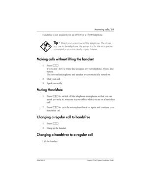 Page 55Answering calls /55
P0941543 01 Compact ICS 4.2 System Coordinator Guide
		  
 	 
  2*(33 
  *(33 		
	
Making calls without lifting the handset
( &	Â
- 
 
 	 	 	 	 
  
 		
	 	  	


	 	 


	 	#	 	

 	 

8 !  
 

0 	#

Muting Handsfree
( &	©
 
 
 	 		
	 


	 
  
 

	# 	 
 
	
	  
 

	 	 
 	 
 ...