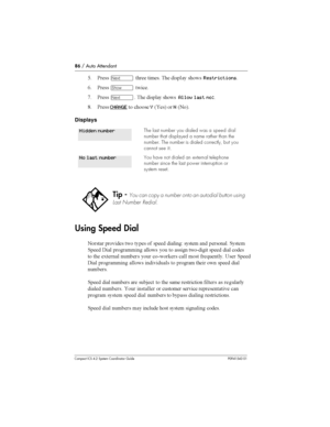 Page 8686/ Auto Attendant
Compact ICS 4.2 System Coordinator Guide P0941543 01
@ &	Ô		 	 	   
Restrictions
/ &	
­
	
* &	
Ô 	  
Allow last no:
: &	
CHANGE
 


	Y6	7 
N6
7
Displays
Using Speed Dial

 
	 
 	 
		 + 	  	
 	
		 ! 
 
 
 
  
9 		  
	

 	 	,	 	 
 
9
#	 
 
 	A	 =	 		
! 
 
 ...