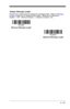 Page 1096 - 23
Telepen Message Length
Scan the bar codes below to change the message length.  Refer to Message 
Lengthon page 6-2 for additional information.  Minimum and Maximum
lengths = 1-60.   Minimum Default = 1, Maximum Default = 60.
Minimum Message Length
Maximum Message Length 