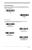 Page 1116 - 25
UPC A Number System
The numeric system digit of a U.P.C. symbol is normally transmitted at the 
beginning of the scanned data, but the unit can be programmed so it will not 
transmit it.   Default = On.
UPC A Addenda
This selection adds 2 or 5 digits to the end of all scanned UPC A data.
Default = Off for both 2 Digit and 5 Digit Addenda.
Off *  On
* 5 Digit Addenda Off 5 Digit Addenda On* 2 Digit Addenda Off 2 Digit Addenda On 