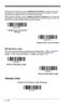 Page 1246 - 38
When Check Character is set to Validate and Transmit, the scanner will only 
read MSI bar codes printed with the specified type check character, and will 
transmit this character at the end of the scanned data.
When Check Character is set to Validate, but Don’t Transmit, the unit will only 
read MSI bar codes printed with the specified type check character, but will not 
transmit the check character with the scanned data.
MSI Message Length
Scan the bar codes below to change the message length....