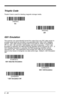 Page 1326 - 46
Trioptic Code
Trioptic Code is used for labeling magnetic storage media.
GS1 Emulation
The scanner can automatically format the output from any GS1 data carrier to 
emulate what would be encoded in an equivalent GS1-128 or GS1 DataBar  
symbol.  GS1 data carriers include UPC-A and UPC-E, EAN-13 and EAN-8, 
ITF-14, GS1-128, and GS1-128 DataBar and GS1Composites.  If GS1-128 
Emulation is selected, the AIM Symbology Identifier will be reported as “]C1”.  If 
GS1 DataBar Emulation is selected, the...