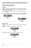 Page 342 - 18
Keyboard Mode Options
ALT Mode
If your bar code contains special characters from the extended ASCII chart for 
example, an e with an accent grave (è), you will use ALT Mode.  (See Extended 
ASCII Characterson page A-6.)
Note: Scan the ALT mode bar code after scanning the appropriate Keyboard 
Country code.
If your keystrokes require the ALT key and 4 characters, scan the 4 Characters 
bar code.  The data is then output with the special character(s).  Default = Off.
Keyboard Style
This programs...