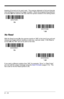 Page 583 - 14
beeping (if turned on) for each read.  The scanner attempts to find and decode 
new symbols as long as the trigger is pulled.  When this programming selection 
is turned Off, the scanner will only read the symbol closest to the aiming beam.
No Read
With No Read turned On, the scanner sends an “NR” to the host if you pull and 
release the trigger without reading a code (e.g., bad bar code).  If No Read is 
turned Off, the “NR” will not be sent to the host.
If you want a different notation than...