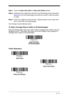 Page 634 - 3
Step 1.Scan the Clear One Prefix or Clear One Suffix symbol.
Step 2.Determine the 2 digit Hex value from the Symbology Chart (included in 
Appendix A) for the symbology from which you want to clear the prefix 
or suffix.
Step 3.Scan the 2 digit hex value from the  inside the back cover of this man-
ual or scan 9, 9 for all symbologies.
Your change is automatically saved.
To Add a Carriage Return Suffix to All Symbologies
Scan the following bar code if you wish to add a carriage return suffix to all...