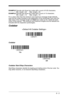 Page 896 - 3
EXAMPLE:Decode only those bar codes with a count of 9-20 characters.
Min. length = 09 Max. length = 20
EXAMPLE:Decode only those bar codes with a count of 15 characters.
Min. length = 15 Max. length = 15
For a value other than the minimum and maximum message length defaults, 
scan the bar codes included in the explanation of the symbology, then scan the 
digit value of the message length and Save bar codes on the  inside the back 
cover of this manual.  The minimum and maximum lengths and the...