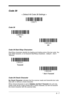 Page 936 - 7
Code 39
< Default All Code 39 Settings >
Code 39
Code 39 Start / Stop Characters
Start/Stop characters identify the leading and trailing ends of the bar code. You 
may either transmit, or not transmit Start/Stop characters.  Default =  Don’t 
Transmit.
Code 39 Check Character
No Check Character indicates that the scanner reads and transmits bar code 
data with or without a check character.
When Check Character is set to Validate, but Don’t Transmit, the unit only 
reads Code 39 bar codes printed...