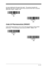 Page 956 - 9
are read, deleting the first space from each.  The scanner transmits the 
appended data when it reads a Code 39 bar code that starts with a character 
other than a space.  Default = Off.
Code 32 Pharmaceutical (PARAF)
Code 32 Pharmaceutical is a form of the Code 39 symbology used by Italian 
pharmacies.  This symbology is also known as PARAF.  Default = Off.
*Off On
*  Off On 