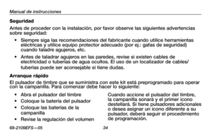 Page 36
69-2109EFS—05 3

Manual de instrucciones

Seguridad
Antes de proceder con la instalación, por favor observe las siguientes advertencias sobre seguridad:
• Siempre siga las recomendaciones del fabricante cuando utilice herramientas eléctricas y utilice equipo protector adecuado (por ej.: gafas de seguridad) cuando taladre agujeros, etc.
• Antes de taladrar agujeros en las paredes, revise si existen cables de electricidad o tuberías de agua ocultos. El uso de un localizador de cables/
tuberías puede...