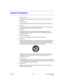 Page 16Rev 3.03 xiv Document 900.0315
02/07
Important Safeguards
1. Read Instructions
All the safety and operating instructions should be read before the appliance is 
operated.
2. Retain Instructions
The safety and operating instructions should be retained for future reference.
3. Cleaning
Unplug this equipment from the wall outlet before cleaning it. Do not use liquid 
aerosol cleaners. Use a damp soft cloth for cleaning.
4. Attachments
Never add any attachments and/or equipment without the approval of the...