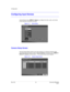 Page 52Configuration
Rev 3.03 34 Document 900.0315
02/07
Configuring Input Devices
Use the Device menu (MENU ➤ Device) to configure the video, audio, and remote 
control devices connected to the DVR.
Figure 3-17 Device Menu
Camera Setup Screen
Use the Camera Setup screen to turn each camera on or off and to hide the video 
associated with that camera number. Highlight Camera in the Device menu (MENU 
➤ 
Device 
➤ Camera) and then press  . The Camera setup screen displays.
Figure 3-18 Camera Setup Screen 