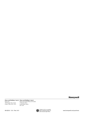 Page 1668-0223-2   G.H.  Rev. 9-01 www.honeywell.com/yourhome Home and Building Control Home and Building Control
Honeywell Honeywell Limited-Honeywell Limitée
1985 Douglas Drive North 35 Dynamic Drive
Golden Valley, MN  55422 Scarborough, Ontario
M1V 4Z9
Printed in U.S.A. on recycled 
paper containing at least 10% 
post-consumer paper fibers.
TZ-3 TOTALZONE® ZONE CONTROL PANEL 