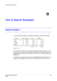 Page 123Text In Search Examples
Document 900.0856
 Rev B123
02/08
B
Text In Search Examples
Search Example 1
In the above text-in data, you can find that the comparison value is located at 17th (Unit 
price, $ mark will be ignored automatically), 28th (Qty) and 40th (amount) characters 
(including spaces) from the left. In this case, you can enter “17”, “28” and “40” in each 
Column box.
For example, if you want to search for Coke with a Qty (Quantity) of more than 1 and 
Hotdog with an amount totaling over $8,...