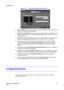 Page 61Configuration
Document 900.0856
 Rev B61
02/08
Figure 3-34 Notification Callback Setup Screen
10. Highlight LAN and press   to toggle between On and Off. When LAN is turned 
On you can change the IP addresses.
11. Highlight the IP Address box that you want to change and press  . Enter the IP 
address of the computer you want contacted during an event. You can enter up to 
five IP addresses.
12. Highlight the box beside Retry and enter the number of times you would like the 
DVR to try contacting the...