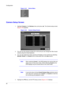 Page 62Configuration
62
Figure 3-35 Device Menu
Camera Setup Screen
1. Highlight Camera in the Devices menu and press  . The Camera setup screen 
(Figure 3-36) appears.
Figure 3-36 Camera Setup Screen
2. You can turn the camera number On or Off, and you can change the Title of each 
camera using the virtual keyboard.
3. You can also determine which cameras will display on the monitors by selecting 
Normal, Covert 1 or Covert 2 from a drop-down list in the Use column.
NoteWhen selecting Covert 1, the DVR...