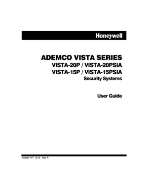 Page 1   
 
 ADEMCO VISTA SERIES 
VISTA-20P / VISTA-20PSIA  VISTA-15P / VISTA-15PSIA 
Security Systems 
  
  
User Guide 
 
          
       
             
 
K5309-1V7  3/15   Rev A  
