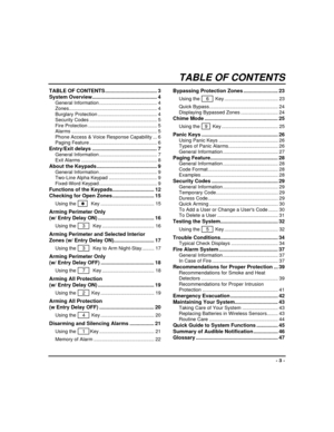 Page 3- 3 -
TABLE OF CONTENTS
TABLE OF CONTENTS .................................... 3
System Overview............................................. 4
General Information .......................................... 4
Zones................................................................ 4
Burglary Protection ........................................... 4
Security Codes ................................................. 5
Fire Protection .................................................. 5
Alarms...