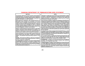 Page 39–39–
CANADIAN DEPARTMENT OF COMMUNICATIONS (DOC) STATEMENT
NOTICE
The Canadian Department of Communications label identifiescertified equipment. This certification means that the equipmentmeets certain telecommunications network protective, operationaland safety requirements. The Department does not guarantee theequipment will operate to the users satisfaction.Before installing this equipment, users should ensure that it ispermissible to be connected to the facilities of the localtelecommunications...