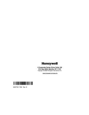 Page 80 
  
 
 
 
 
 
 
 
 
 
 
 
 
 
 
 
 
 
 
 
 
 
 
 
 
 
 
 
 
 
2 Corporate Center Drive, Suite 100
P.O. Box 9040, Melville, NY 11747
Copyright © 2009 Honeywell International Inc.
www.honeywell.com/security
 
 
 
  
 
 
 
 ÊK0377V2eŠ 
 
K0377V2  7/09   Rev. B  
  