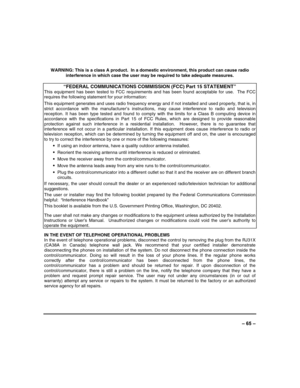 Page 65 
±±
WARNING: This is a class A product.  In a domestic environment, this product can cause radio 
interference in which case the user may be required to take adequate measures. 
 
“FEDERAL COMMUNICATIONS COMMISSION (FCC) Part 15 STATEMENT” 
This equipment has been tested to FCC requirements and has been found acceptable for use.  The FCC 
requires the following statement for your information: 
This equipment generates and uses radio frequency energy and if not installed and used properly, that is, in...