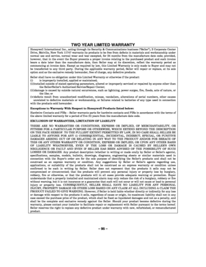 Page 95– 95 – 
TWO YEAR LIMITED WARRANTY 
Honeywell International Inc., acting through its Security & Communications business (“Seller”), 2 Corporate Center Drive, Melville, New York 11747 warrants its products to be free from defects in materials and workmanship under normal use and service, normal wear and tear excepted, for 24 months from the manufacture date code; provided, however, that in the event the Buyer presents a proper invoice relating to the purchased product and such invoice bears a date later...