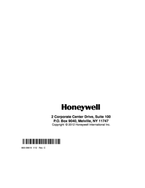 Page 80    
                                  
2 Corporate Center Drive, Suite 100
P.O. Box 9040, Melville, NY 11747
Copyright © 2012 Honeywell International Inc.
 
   
   
   
  Ê800-09619nŠ 
  
800-09619  1/12   Rev. C  
  