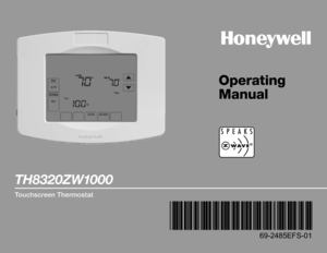 Page 1Operating  
Manual
TH8320ZW1000
Touchscreen Thermostat 
69-2485EFS-01  