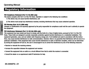 Page 22Operating Manual
2069-2485EFS—01
ENGLISH
Regulatory Information
FCC Compliance Statement (Part 15\f19) (US\b only)This device complies with Part 1\f of the FCC \bules. Operation is subject to the following two conditions:1) This device may not cause harmful interference, and
2) This device must accept any interference received, including interference that may cause undesired operation.
FCC Warning (Part 15\f21) (US\b only)Changes or modifications not expressly approved by the party responsible for...