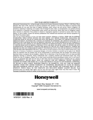 Page 16 
  ONE YEAR LIMITED WARRANTY 
Honeywell International Inc., acting through its Security & Custom Electronics business (Seller), 165 Eileen Way, 
Syosset, New York 11791, warrants its security equipment (the product) to be free from defects in materials and 
workmanship for one year from date of original purchase, under normal use and service. Sellers obligation is 
limited to repairing or replacing, at its option, free of charge for parts, labor, or transportation, any product proven 
to be defective in...