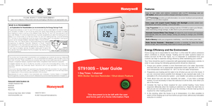 Page 1
ST9100S – User Guide
1 Day Timer, 1 channel
With Boiler Service Reminder / Shut-down Feature
Honeywell Control Systems Ltd.Arlington Business Park,BracknellBerkshireRG12 1EB
Technical Help Desk: 08457 678999www.honeywelluk.com50022737-003 A© 2007 Honeywell International Inc.
Features
Easy  to  use  slider  and  buttons  combined  with  ‘LoT’™  Technology  and  an ‘OK’ button, allows you to confirm changes and stay in control.
LoT™ Technology provides you with informative ‘on-screen’ feedback and...