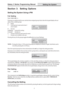 Page 13Galaxy 3 Series Programming Manual
7
 Setting the System
R = Ready
F  = Fault (group is unset and at least 1
zone is open)
P = Part Set
S (flashing)  = selected for setting
S (steady)  = already set
L = Group is locked out and cannot be unset.
-  = Group is not available to the user
Section 3:  Setting Options
Setting the System Using a PIN
Full Setting
Enter:USER CODE + A
If groups are enabled and the user code has been assigned group choice then the keypad displays the set
status of the available...