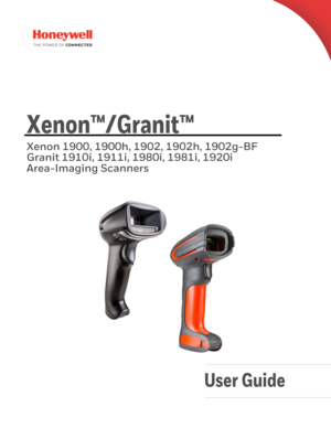 Page 1User Guide
Xenon™/Granit™
Xenon 1900, 1900h, 1902, 1902h, 1902g-BF
Granit 1910i, 1911i, 1980i, 1981i, 1920i
Area-Imaging Scanners 