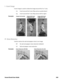 Page 269Xenon/Granit User Guide 249
I - Invert Image
Invert image is used to rotate the image around the X or Y axis. 
1ix Invert around the X axis (flips picture upside down)
1iy Invert around the Y axis (flips picture left to right)
Example:
IF- Noise Reduction
Used to reduce the salt and pepper noise in an image.
0if No salt and pepper noise reduction (default)
1if Salt and pepper noise reduction
Example:
Image with Invert 
Image set to 1ix: Image not inverted: Image with Invert 
Image set to 1iy:
Noise...