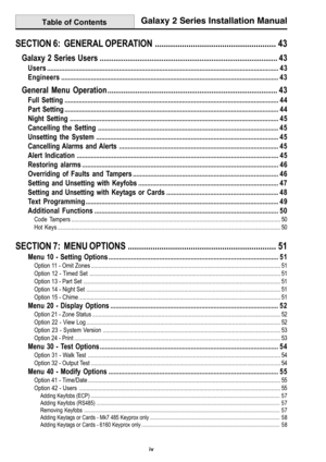 Page 6Galaxy 2 Series Installation Manual
iv
Table of Contents
SECTION 6:  GENERAL OPERATION ...................................................... 43
Galaxy 2 Series Users ......................................................................................... 43
Users.................................................................................................................................... 4 3...