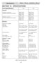 Page 116108
Galaxy 2 Series Installation ManualSpecifications
SECTION 15:  SPECIFICATIONS
Table 29. Panel Specifications
Panel Specifications2-44+ 2-20
Physical
Plastic Box-3 mm polycarb
( w it h ma ins  t r a ns fo r me r  a nd  P C B ins t a lle d )Width: 300 mm
Height: 250 mm
Depth: 100 mm
We ight : 1 . 7  k gWidth: 300 mm
Height: 250 mm
Depth: 100 mm
Weight: 1.7 kg
Metal Box-1.2 mm steel
( w it h ma ins  t r a ns fo r me r  a nd  P C B ins t a lle d )Width: 370 mm
Height: 320 mm
Depth: 85 mm
We ight : 4 . 5...