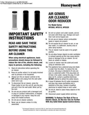 Page 1IMPORTANT SAFETY  
INSTRUCTIONS 
READ AND SAVE THESE  
SAFETY INSTRUCTIONS 
BEFORE USING THIS  
AIR CLEANER
When using electrical appliances, basic  
precautions should always be followed to 
reduce the risk of fire, electric shock, and 
injury to persons, including the following:
1.   Read all instructions before operating the 
air cleaner.
2.   Place air purifier where it is not easily knocked 
over by persons in the household.
3.    Always turn the air cleaner controls to the 
OFF  position and unplug...