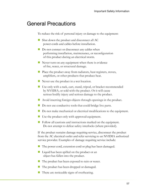 Page 6157
General Precautions
To reduce the risk of  personal injury or damage to the equipment: 
Shut down the product and disconnect all AC 
  „
power cords and cables before installation.
Do not connect or disconnect any cables when 
  „
performing installation, maintenance, or reconﬁ guration 
of this product during an electrical storm.
Never turn on any equipment when there is evidence 
  „
of ﬁ re, water, or structural damage.
Place the product away from radiators, heat registers, stoves, 
  „
ampliﬁ ers,...