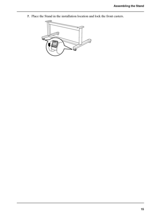 Page 1515
Assembling the Stand
7.Place the Stand in the installation location and lock the front casters.[40] 
Downloaded From ManualsPrinter.com Manuals 