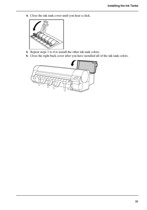 Page 3131
Installing the Ink Tanks
4.Close the ink tank cover until you hear a click.[78] 
5.Repeat steps 1 to 4 to install the other ink tank colors.
6.Close the right back cover after you have installed all of the ink tank colors.[79] 
Downloaded From ManualsPrinter.com Manuals 