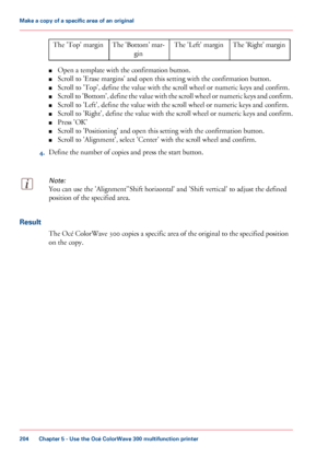 Page 204The 'Right' margin
The 'Left' margin
The
 'Bottom' mar-
gin
The 'Top' margin
■ Open
 a template with 
the confirmation button.
■ Scroll 
to 'Erase margins' and open this setting with the confirmation button.
■ Scroll 
to 'Top', define the value with the scroll wheel or numeric keys and confirm.
■ Scroll
 to 'Bottom', define the value with the scroll wheel or numeric keys and confirm.
■ Scroll 
to 'Left', define the value with the scroll...