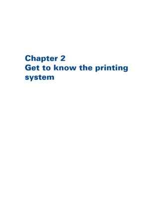 Page 19Chapter 2
Get 
to know the printing
system
Downloaded From ManualsPrinter.com Manuals 